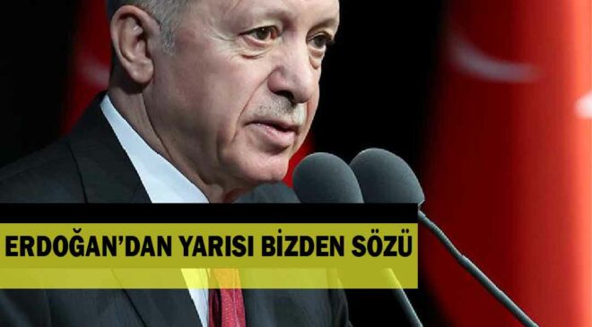 ERDOĞA: YARISI BİZDEN