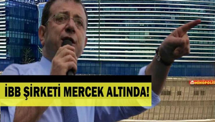 İBB şirketi mercek altında!