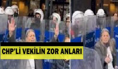 POLİS CHP’Lİ VEKİLİN ZOR ANLARI