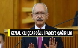 CHP ESKİ GENEL BAŞKANI KEMAL KILÇDAROĞLU İFADEYE ÇAĞIRILDI