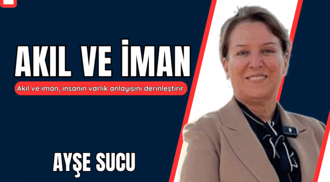 AKIL VE İMAN